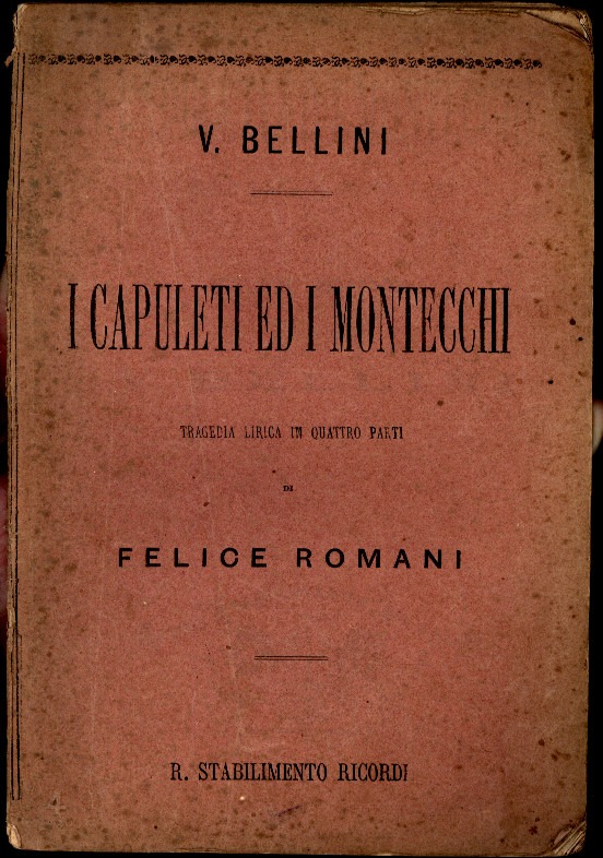 Libretto “I Capuleti e i Montecchi” di Vincenzo Bellini - Opera Libretto